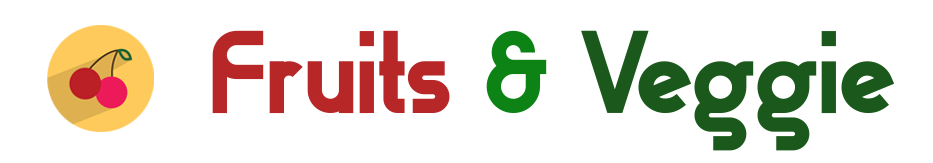 Fruits & Veggies